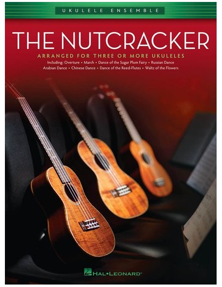 MISCELLANEOUS-Ukulele Ensemble: The Nutcracker for Ukulele