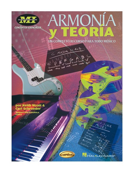 MUSICIAN INSTITUTE-Harmony and Theory (A Complete Resource for Every Musician) (Wyatt/Schroeder)