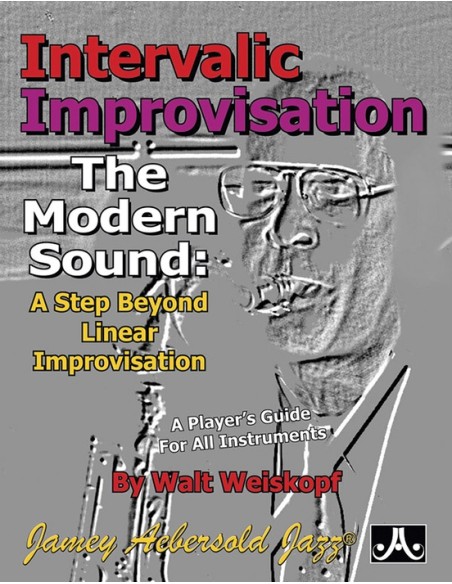 AEBERSOLD-Walt Weiskopf Intervalic Improvisation Der moderne Sound