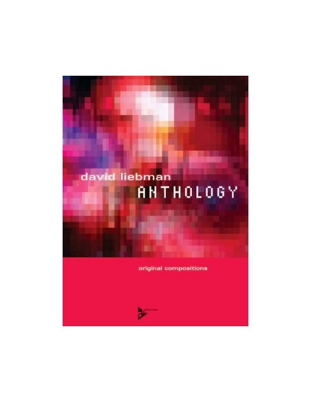 LIEBMAN D.-Anthology (Original Compositions) for Melodic Instruments