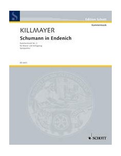 KILLMAYER W.-Schumann in Endenich (Kammermusik Nr. 2) für Klavier