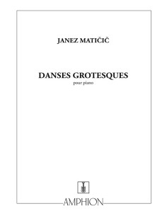MATICIC J.-Danses Grotesques for Piano