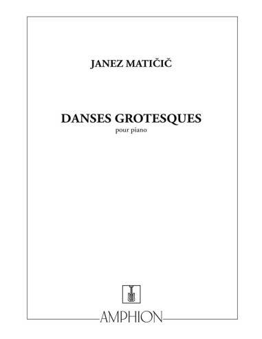 MATICIC J.-Danses Grotesques pour piano