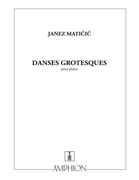 MATICIC J.-Danses Grotesques pour piano