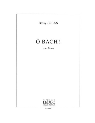 JOLAS B.-Oh Bach pour piano