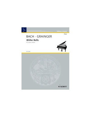 BACH & GRAINGER-Blithe Bells for 2 4-hand pianos