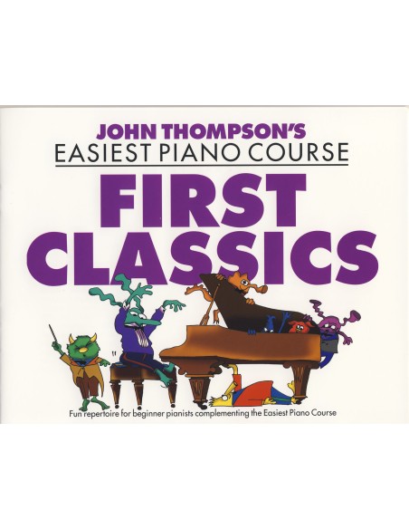 THOMPSON J.-Easiest Piano Course: First Classics