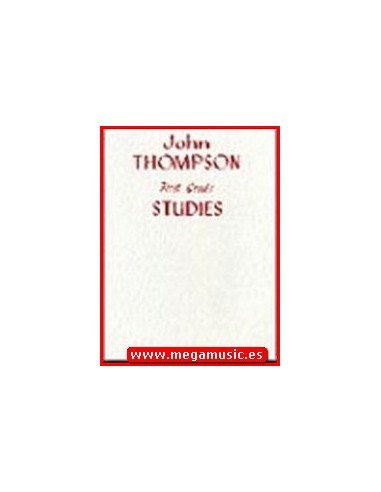 THOMPSON J.-First Grade Studies for Piano