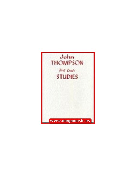 THOMPSON J.-First Grade Studies for Piano