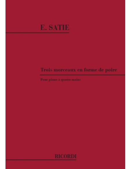 SATIE E.-Pezzi a forma di pera (3) per pianoforte