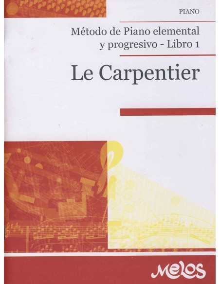 LE CARPENTIER A.-Metodo Elementare e Progressivo Vol.1 per Pianoforte