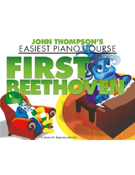 THOMPSON J.-Easiest Piano Course: First Beethoven
