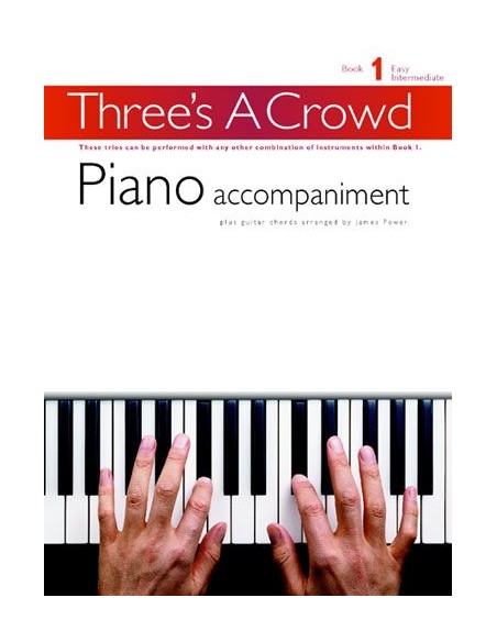 THREE ´S A CROWD-Book 1 Piano Accompaniment (Power)