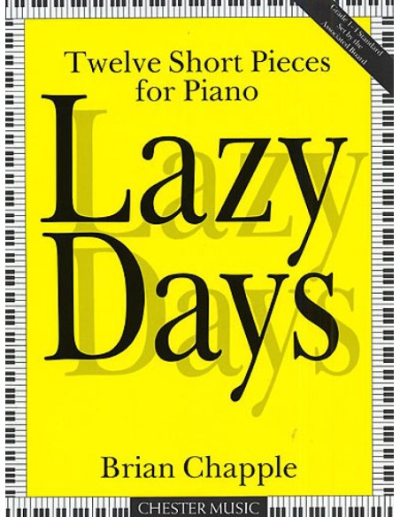 CHAPPLE B.-Lazy Days (12 pezzi brevi) per pianoforte