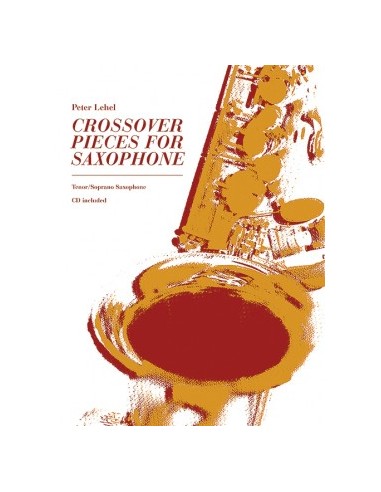 LEHEL P.-Crossover-Stücke (Improvisation) für Sopran- oder Tenorsaxophon (Inc.CD)