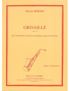 MERIOT M.-Grisaille für Es- oder B-Saxophon und Klavier