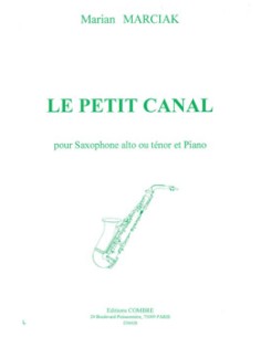 MARCIAK M.-Le Petit Canal per sassofono in Mib o Sib e pianoforte