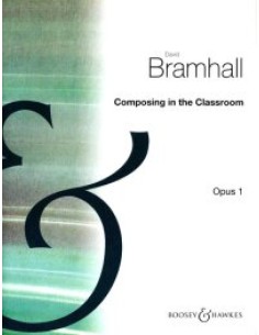 BRAMHALL D.-Composer en classe Op.1