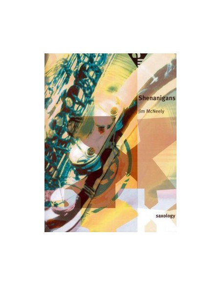 McNEELY J.-Shenanigans für 5 Saxophone