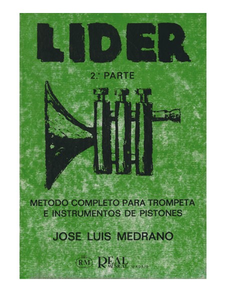 MEDRANO J.L-Lider: Complete Method for Trumpet and Piston Instruments Part 2