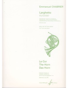 CHABRIER E.-Larghetto per corno e pianoforte (Leloir)