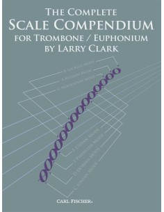 CLARK L.-The Complete Scale Compendium for Trombone