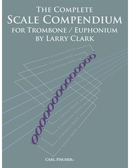CLARK L.-The Complete Scale Compendium for Trombone