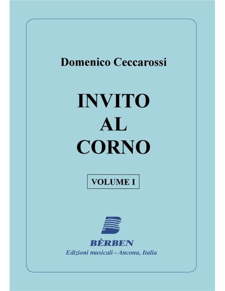 CECCAROSSI D.-Invito al Corno (Méthode) Vol.1 pour cor