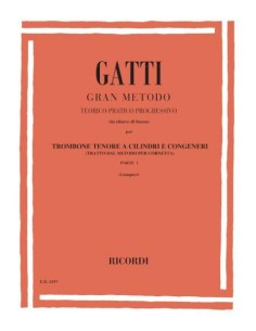 GATTI D.-Theoretical, Practical and Progressive Method 1st for Trombone