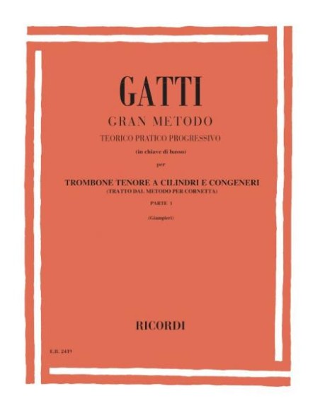 GATTI D.-Theoretical, Practical and Progressive Method 1st for Trombone