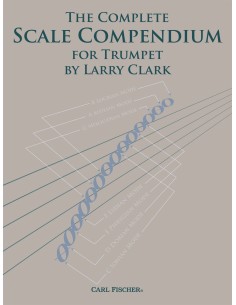 CLARK L.-The Complete Scale Compendium for Trumpet