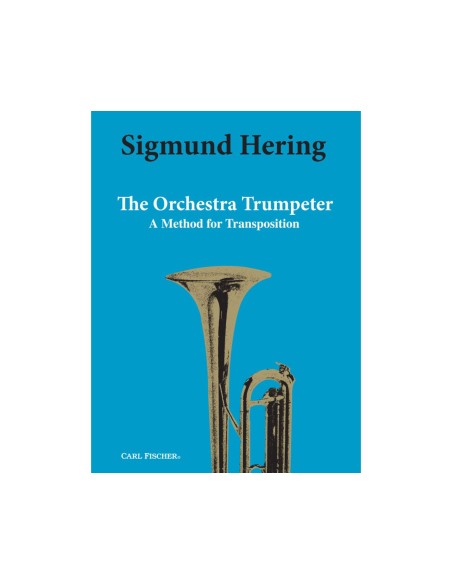 HERING S.-The Orchestra Trumpeter (A Method for Transposition)