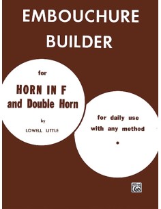LITTLE Lowel-Embouchure Builder pour corne
