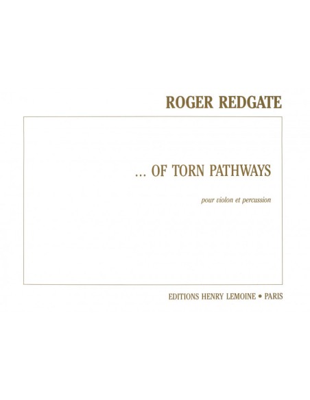 REDGATE R.-Of Torn Pathways for Violin and Percussion