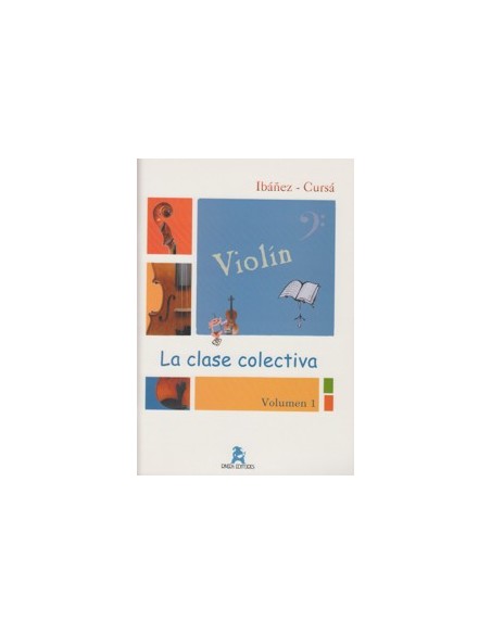 IBAÑEZ & CURSA-La Classe Collettiva: Violino 1° (Ultime Unità)