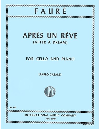 FAURE G.-Après un Reve for Cello and Piano (Casals)