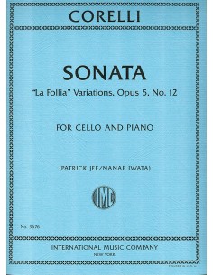 CORELLI A.-Sonata Op.5 n. 12 "La Follia" per violoncello e pianoforte (Jee/Iwata)