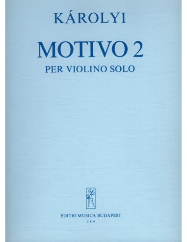 KAROLYI P.-Motive 2 pour violon