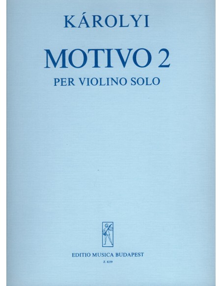 KAROLYI P.-Motive 2 pour violon