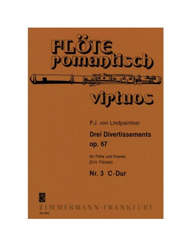 LINDPAINTNER P.J.-Divertimento Op.67 No. 3 in C Major for Flute and Piano (Forster)