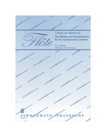 BEETHOVEN L.V.-Pezzi (3) per 4 Flauti (Eppel)