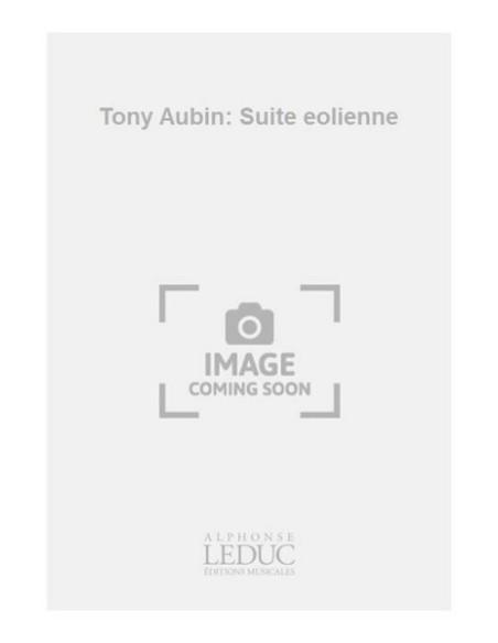 AUBIN T.-Suite Eolienne (Partitions)