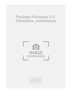 CHAILLEY J.-Florilege D'Analyses 2º: Classiques et Romantiques