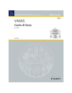 VASKS P.-Canto di Forza for Organ