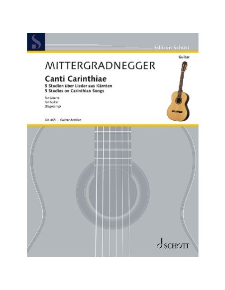 MITTERGRADNEGGER G.-Canti Carinthiae (5 studi) per chitarra (Ragossnig)