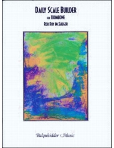 MACGREGOR R.-Daily Scale Builder für Posaune