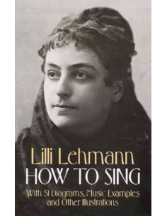 LEHMANN Lilli-Comment chanter