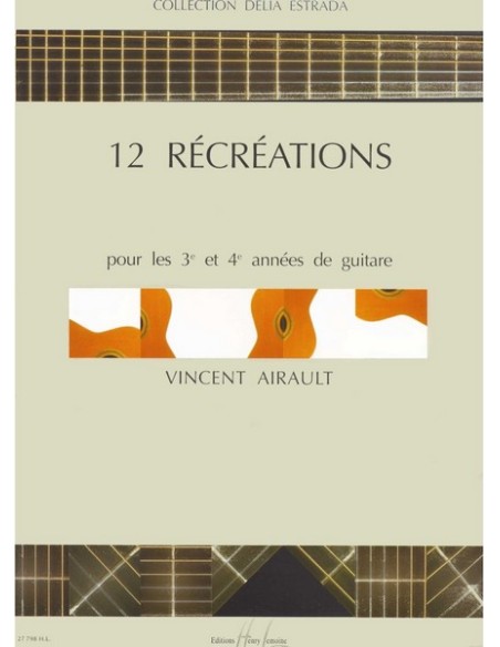 AIRAULT V.-Recreations (12) for Guitar