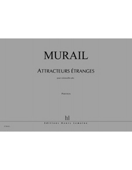 MURAIL T.-Attracteurs Etrangers pour violoncelle