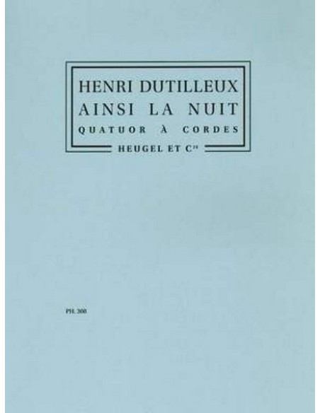 DUTILLEUX H.-Ainsi la Nuit for String Quartet (Score)